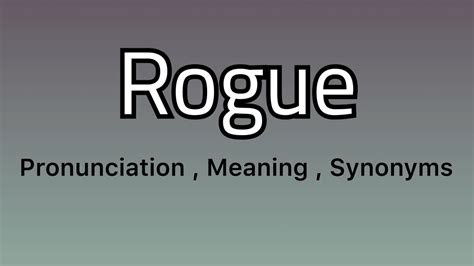 rouge synonym|rogue meaning in english.
